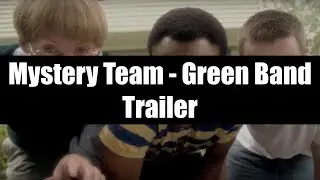 Mystery Team - Green Band Trailer