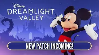 New Patch Incoming! | Disney Dreamlight Valley
