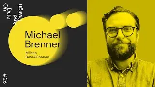 Data4Change · Michael Brenner · On Data And Design