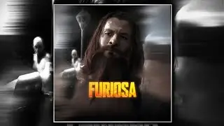 MAD MAX : FURIOSA || EDIT