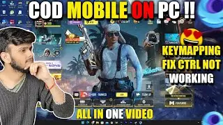 How To Play COD Mobile On Your PC | Fix Keymapping & CTRL Not Working Problem Solve🔥!!