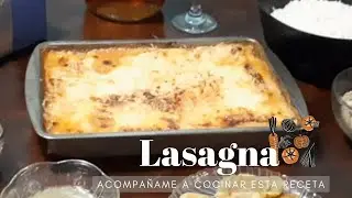 COMO HACER UNA LASAGNA - ACOMPAÑAME A COCINAR