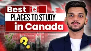Where to Study: The Best Cities in Canada for International Students