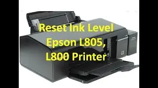 Reset Ink Level Epson L805 Printer || Ink Error || Red Light Blinking