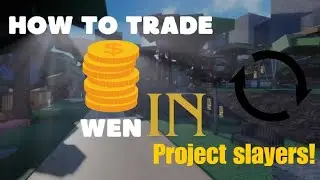 [ROBLOX] How to trade wen | PROJECT SLAYERS
