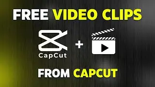 Add Royalty-Free Video Clips Using CapCut | No Websites or AI Tools Needed