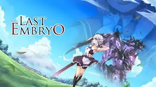 Last Embryo -Either of Brave to Story- {Пере}Прохождение №8