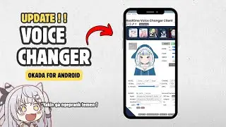 UPDATE!! Voice Changer Okada For Android | let's try it 🔥