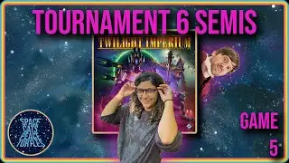 Twilight Imperium Tournament 6: Semi-Final Game 5