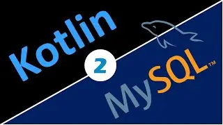 Kotlin with MySQL || Connect to Database
