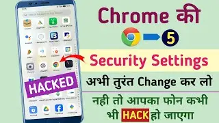 Change these 5 Chrome settings now or your phone will be hacked. Google Chrome Privacy & Security...