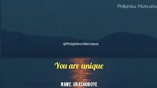 WOWE URIHARIYE _you are unique by Phillphilos Motivation