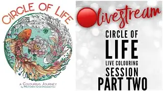 LIVESTREAM | PT2 Colouring in Circle of life by Melpomeni Chatzipanagiotou LIVE