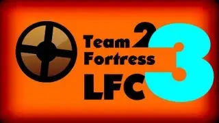 TF2: Part 3 - This ain't no place for a Hero