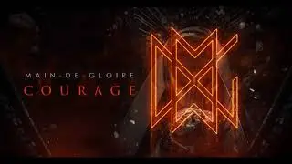 Main-De-Gloire - COURAGE (Official Visualizer)