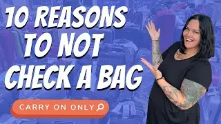 10 reasons to pack CARRY ON ONLY