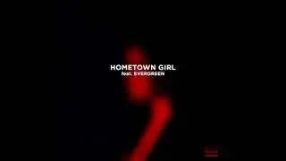 ZHU - Hometown Girl (feat. Evergreen)