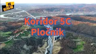 Koridor 5C Pločnik, cijela dionica od mosta do tunela
