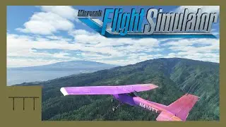 Aloha Hawaii Bush Trip! [Legs 4, 5] Microsoft Flight Simulator!