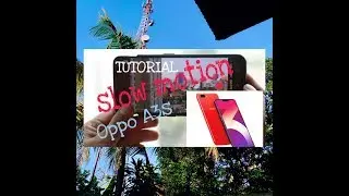 TUTORIAL!! SLOW MOTION DI HP OPPO A3S. Emang bisa?? YA BISA LAH!!