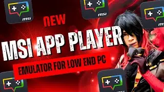 (2025) MSI App Player Best Version For Low End PC | New Emulator For FF | 2GB RAM | 2 CORE CPU