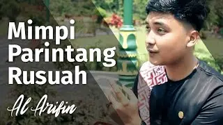 Al Arifin - Mimpi Parintang Rusuah / Turunkan Hujan Rambang Patang ( Official Video )