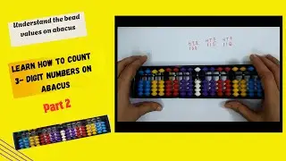 Learn how to count 3 - digit numbers on abacus 🧮📍|Understand the bead values on abacus 🧮🥰