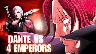 Dante DESTROYS the Four EMPERORS of the Sea