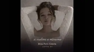 Si vuelves a mirarme 👀❤️ 🔥✨