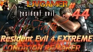 Resident Evil 4 EXTREME CONDITION REMAKER ¡MODO PROFESIONAL ¡NO MUERTE!#44 Por LJVGAMER