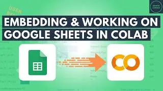 Embedding & Working on Google Sheets in Google Colab