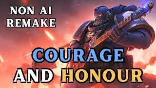 Courage and Honour (Non-AI Remake) | Ultramarines Inspired Metal | Warhammer 40K