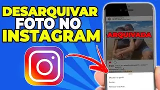COMO DESARQUIVAR FOTOS NO INSTAGRAM