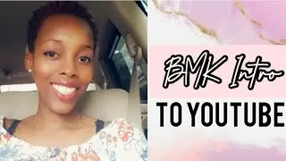 Boss Mama YouTube Introduction #introtoyoutube #bmkfirstvideo