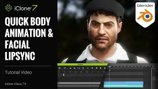 iClone 7 Tutorial - Quick Body Animation and Facial Lipsync in Blender