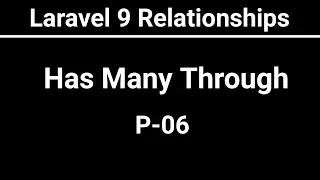 Laravel 9 Eloquent Relationship Bangla | Has Many Through | P 06
