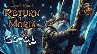 Crystal Descent [E13] - Return to Moria LOTR Co-op