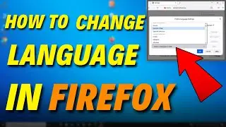 How To Change Language in Firefox Browser