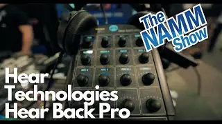 Namm 2023  | Quick Look | Hear Technologies | Hear Back Pro