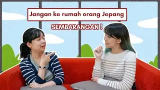 CARA BERTAMU Ke Rumah Teman di Jepang!