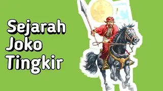 Sejarah Joko Tingkir | Fakta Sejarah