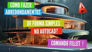 Como arredondar cantos no AutoCAD? Desvendando o comando Fillet! - Curso de AutoCAD!