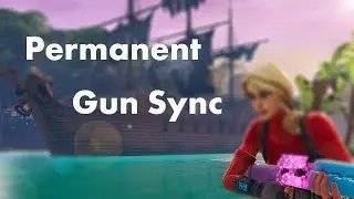 Permanent - Fortnite Gun Sync