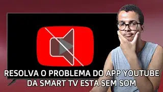 O Youtube da Sua Smart TV Ficou Mudo - Veja Pode Resolver