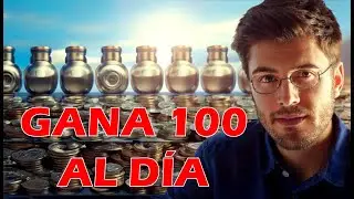 Gana 100 $ al día SIN HACER CASI NADA
