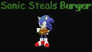 sonic steals burger (2022)