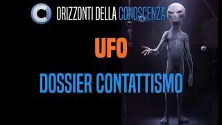 UFO Dossier. Il lato oscuro del Contattismo