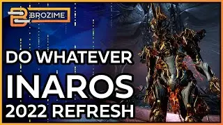 DO WHATEVER INAROS | Warframe 2022 Build Refresh