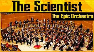 Coldplay - The Scientist | Epic Orchestra (2020)