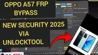 OPPO A57 FRP BYPASS NEW SECURITY 2025 VIA UNLOCKTOOL